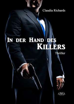 In der Hand des Killers - Sonderformat Großschrift de Claudia Richards