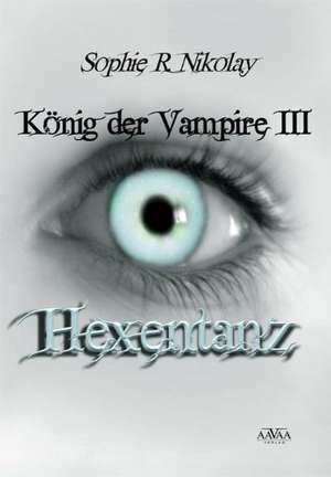 König der Vampire 3 de Sophie R. Nikolay