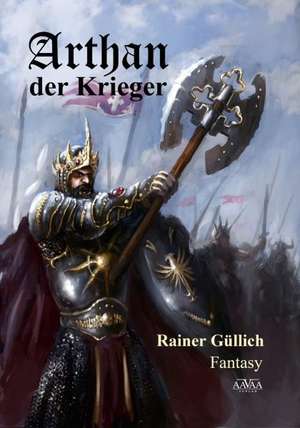 Arthan der Krieger - Großdruck de Rainer Güllich