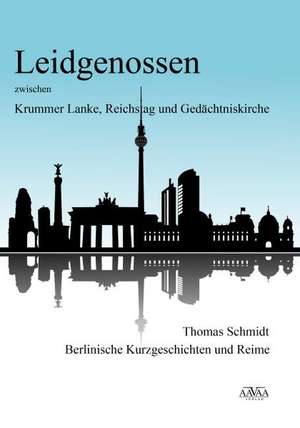 Leidgenossen zwischen Krummer Lanke, Reichstag und Gedächtniskirche - Großdruck de Thomas Schmidt