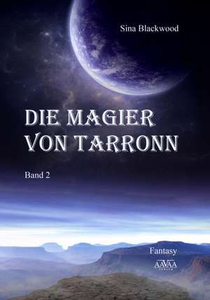 Die Magier von Tarronn (2) - Großdruck de Sina Blackwood