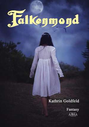 Falkenmond de Kathrin Goldfeld