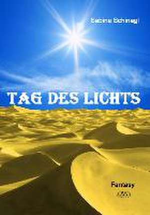 Tag des Lichts de Sabine Schinagl