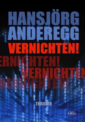 Vernichten! de Hansjörg Anderegg