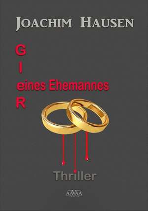 Gier eines Ehemannes - Großdruck de Joachim Hausen