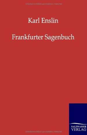 Frankfurter Sagenbuch de Karl Enslin