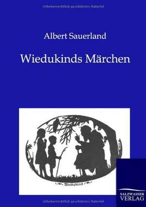 Wiedukinds Märchen de Albert Sauerland