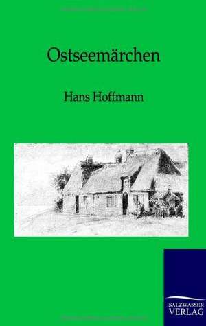 Ostseemärchen de Hans Hoffmann