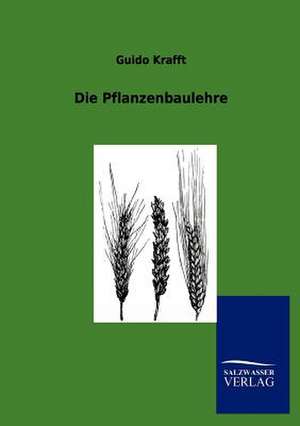 Die Pflanzenbaulehre de Guido Krafft