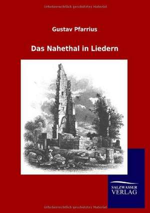 Das Nahethal in Liedern de Gustav Pfarrius