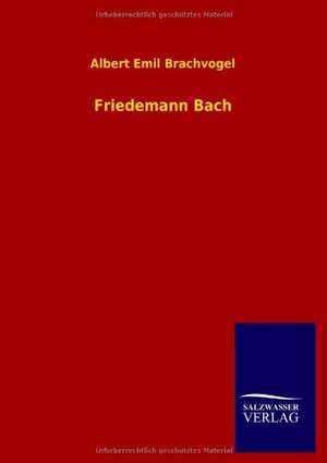 Friedemann Bach de Albert Emil Brachvogel