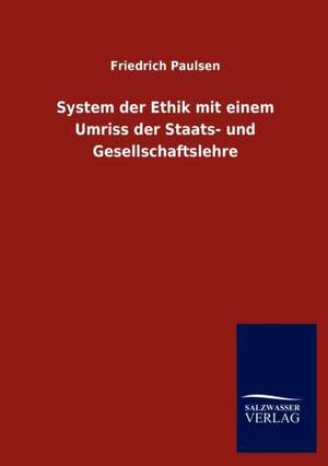 System der Ethik mit einem Umriss der Staats- und Gesellschaftslehre de Friedrich Paulsen