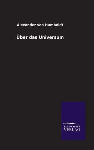 Über das Universum de Alexander Von Humboldt