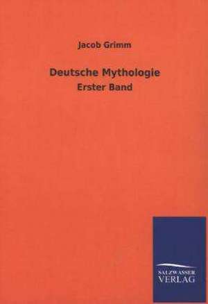 Deutsche Mythologie de Jacob Grimm