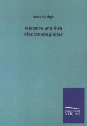 Melosira und ihre Planktonbegleiter de Hans Bethge