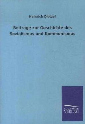 Beiträge zur Geschichte des Sozialismus und Kommunismus de Heinrich Dietzel