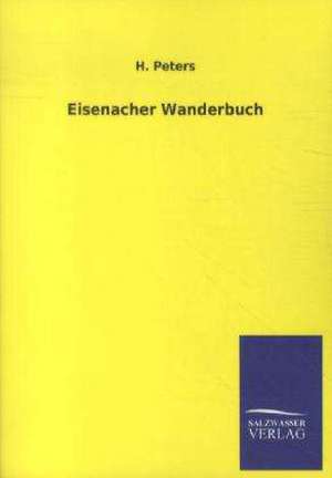 Eisenacher Wanderbuch de H. Peters