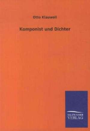 Komponist und Dichter de Otto Klauwell