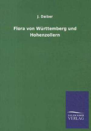 Flora von Württemberg und Hohenzollern de J. Daiber