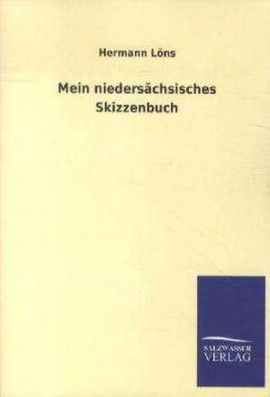 Mein niedersächsisches Skizzenbuch de Hermann Löns