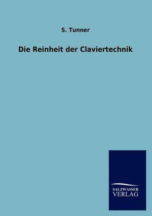 Die Reinheit der Claviertechnik de S. Tunner