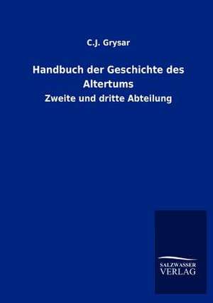 Handbuch der Geschichte des Altertums de C. J. Grysar