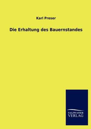 Die Erhaltung des Bauernstandes de Karl Preser