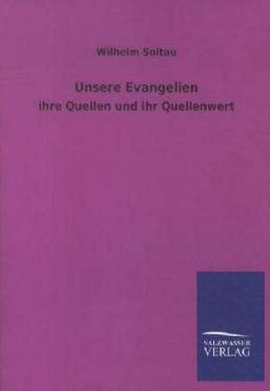 Unsere Evangelien de Wilhelm Soltau