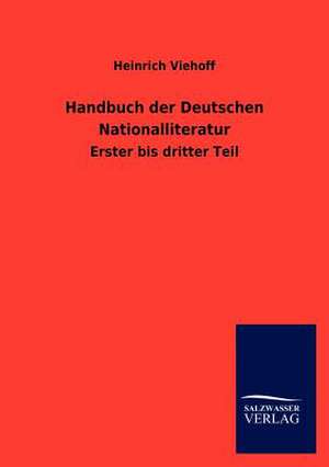 Handbuch der Deutschen Nationalliteratur de Heinrich Viehoff