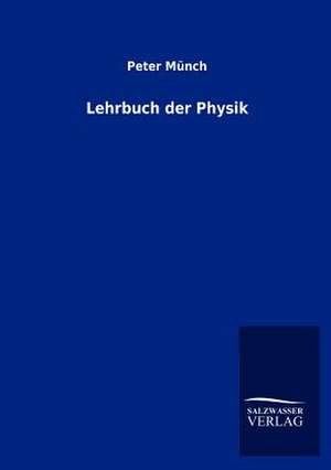 Lehrbuch der Physik de Peter Münch