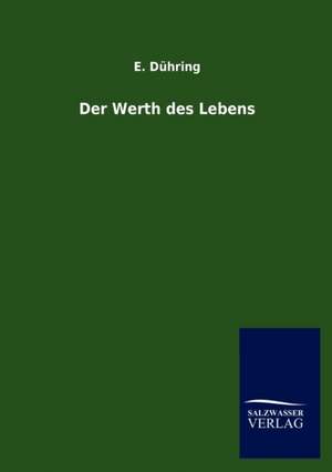 Der Werth des Lebens de E. Dühring