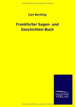 Frankfurter Sagen- und Geschichten-Buch de Carl Bertling