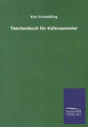 Taschenbuch Fur Kafersammler: La Nueva Cultura del Reciclaje de Karl Schenkling