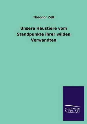 Unsere Haustiere Vom Standpunkte Ihrer Wilden Verwandten: La Nueva Cultura del Reciclaje de Theodor Zell