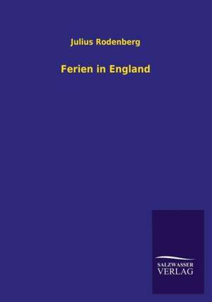 Ferien in England de Julius Rodenberg