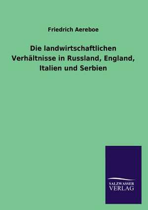 Die Landwirtschaftlichen Verhaltnisse in Russland: La Nueva Cultura del Reciclaje de Friedrich Aereboe