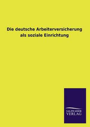 Die Deutsche Arbeiterversicherung ALS Soziale Einrichtung: La Nueva Cultura del Reciclaje