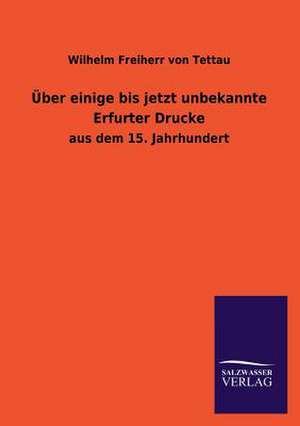 Uber Einige Bis Jetzt Unbekannte Erfurter Drucke: La Nueva Cultura del Reciclaje de Wilhelm Freiherr von Tettau