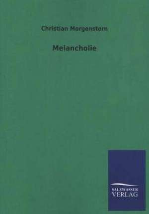 Melancholie de Christian Morgenstern