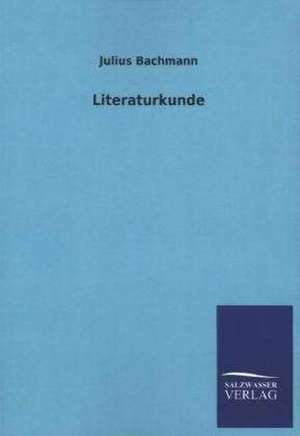 Literaturkunde de Julius Bachmann