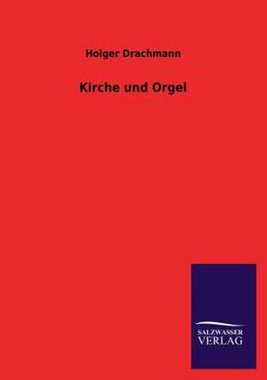 Kirche Und Orgel: La Nueva Cultura del Reciclaje de Holger Drachmann