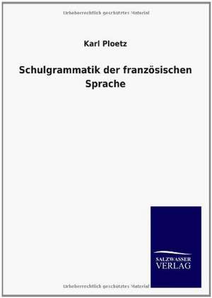 Schulgrammatik Der Franzosischen Sprache: La Nueva Cultura del Reciclaje de Karl Ploetz