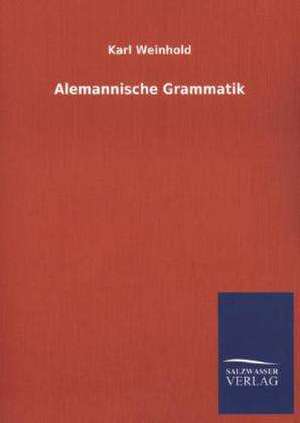 Alemannische Grammatik de Karl Weinhold