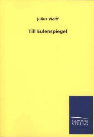 Till Eulenspiegel de Julius Wolff