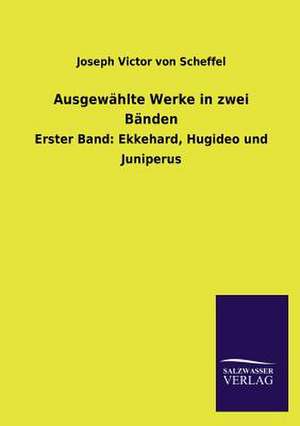 Ausgewahlte Werke in Zwei Banden: Mit Ungedruckten Briefen, Gedichten Und Einer Autobiographie Geibels de Joseph Victor von Scheffel