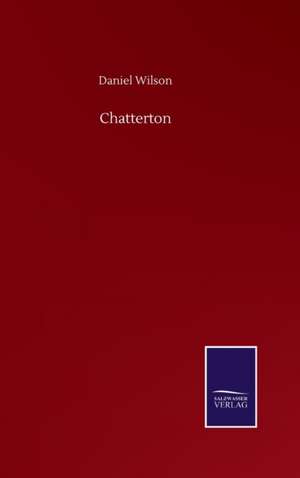 Chatterton de Daniel Wilson