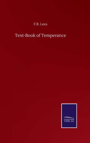 Text-Book of Temperance de F. R. Lees