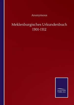 Meklenburgisches Urkundenbuch 1301-1312 de Anonymous