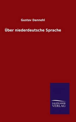 Uber Niederdeutsche Sprache: Magdeburg de Gustav Dannehl