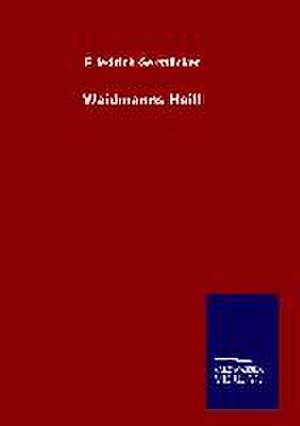 Waidmanns Heil! de Friedrich Gerstäcker